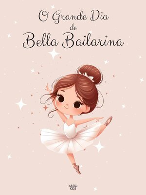 cover image of O Grande Dia de Bella Bailarina